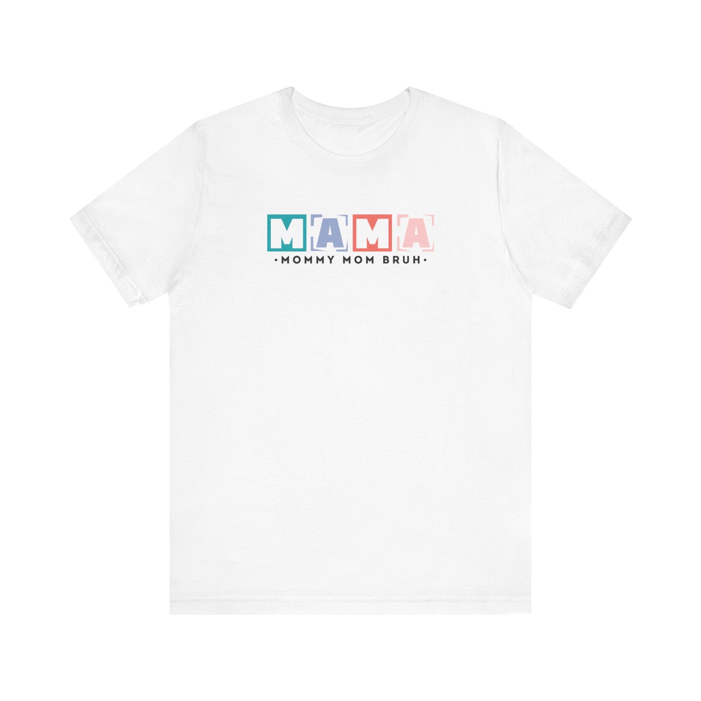 Mama Mommy Shirt, Mother's Day Gift, Mom Tee, Mama Tshirt (Mom-44)