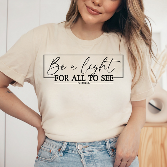 Be A Light For All To See Shirt, Christian Shirt, Religious Shirt, Faith Tee (Faith-10)