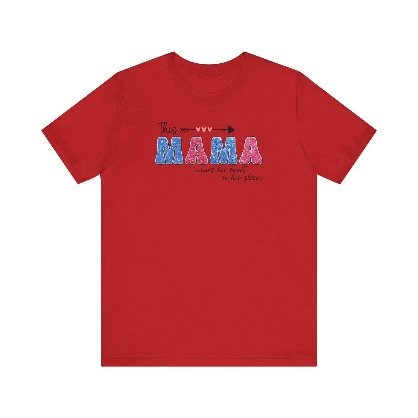 This Mama Wears Her Heart On Her Sleeve Shirt, Mother's Day Gift, Mom Tee, Mama Tshirt (Mom-31)