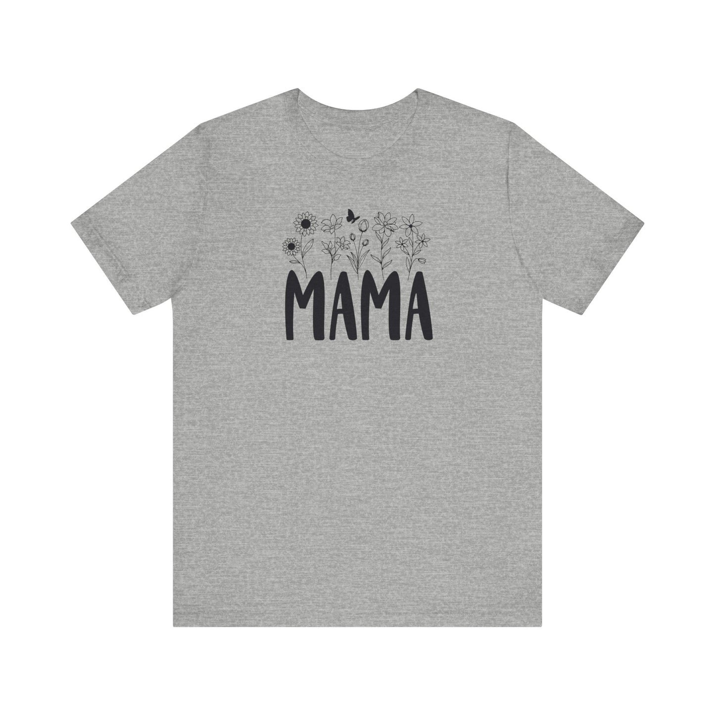 Mama Flowers Shirt, Mother's Day Gift, Mom Tee, Mama Floral Tshirt (Mom-40)