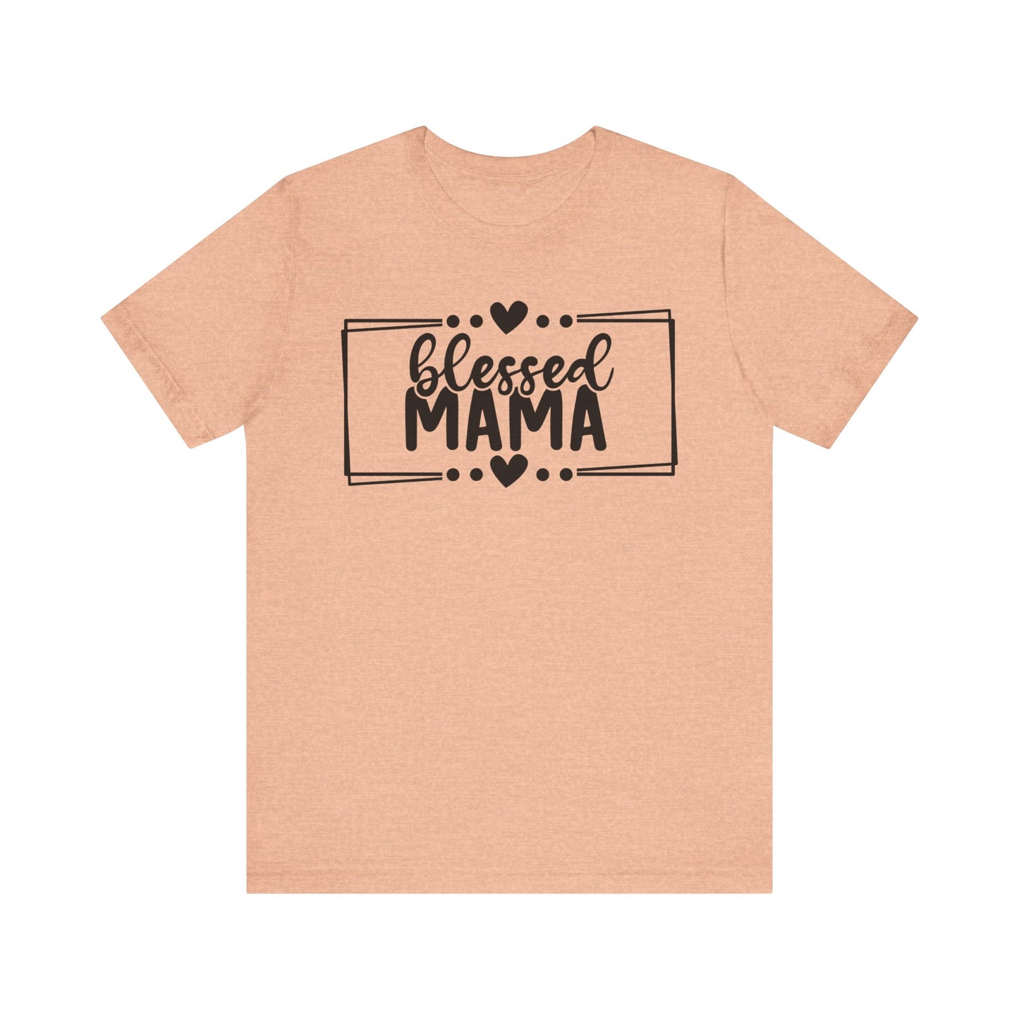 Blessed Mama Heart Shirt, Mother's Day Gift, Mom Tee, Mama Tshirt (Mom-05)