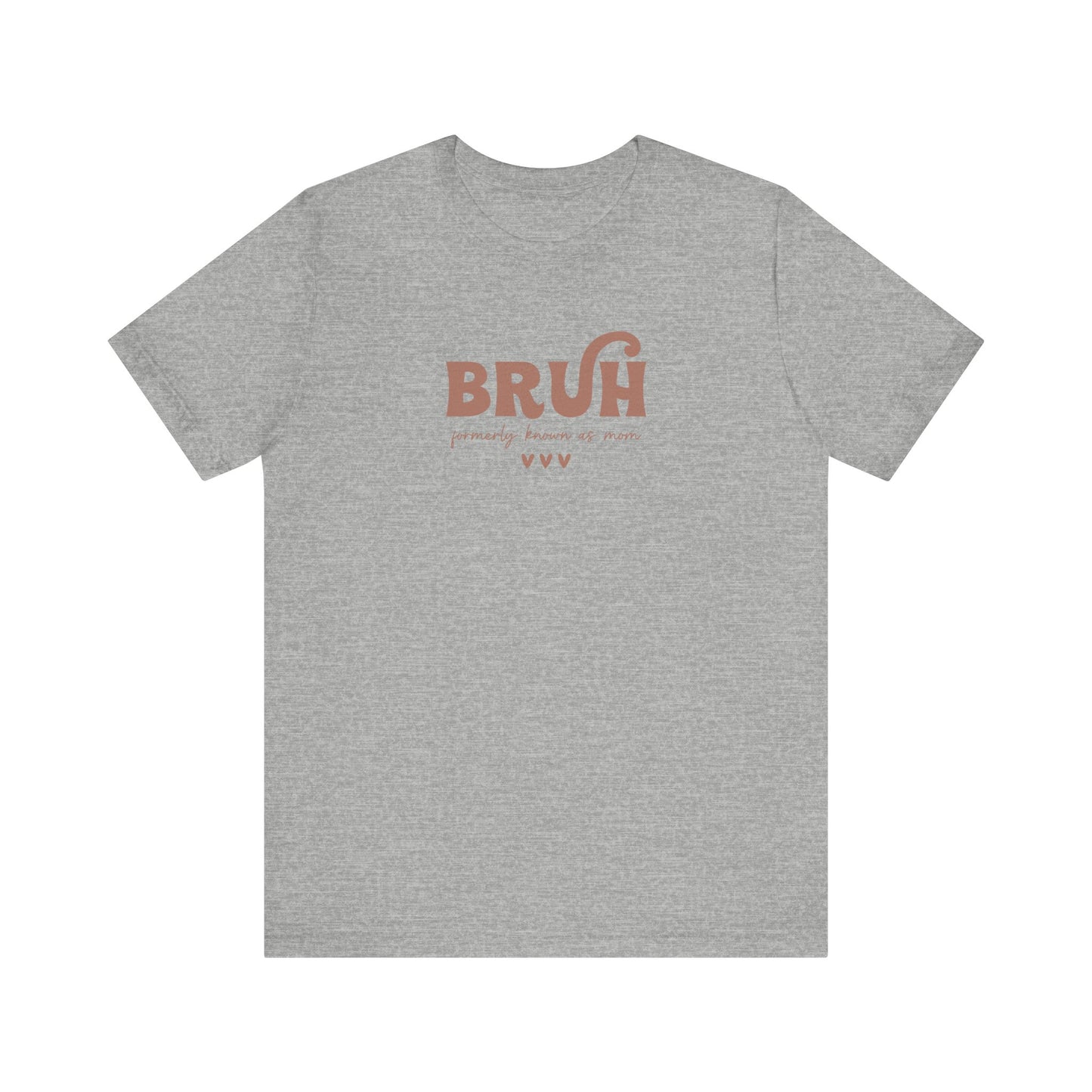 Bruh Formerly Known As Mom Tee, Mother's Day Gift, Funny Mom Shirt, Mama Tshirt (Mom-49)