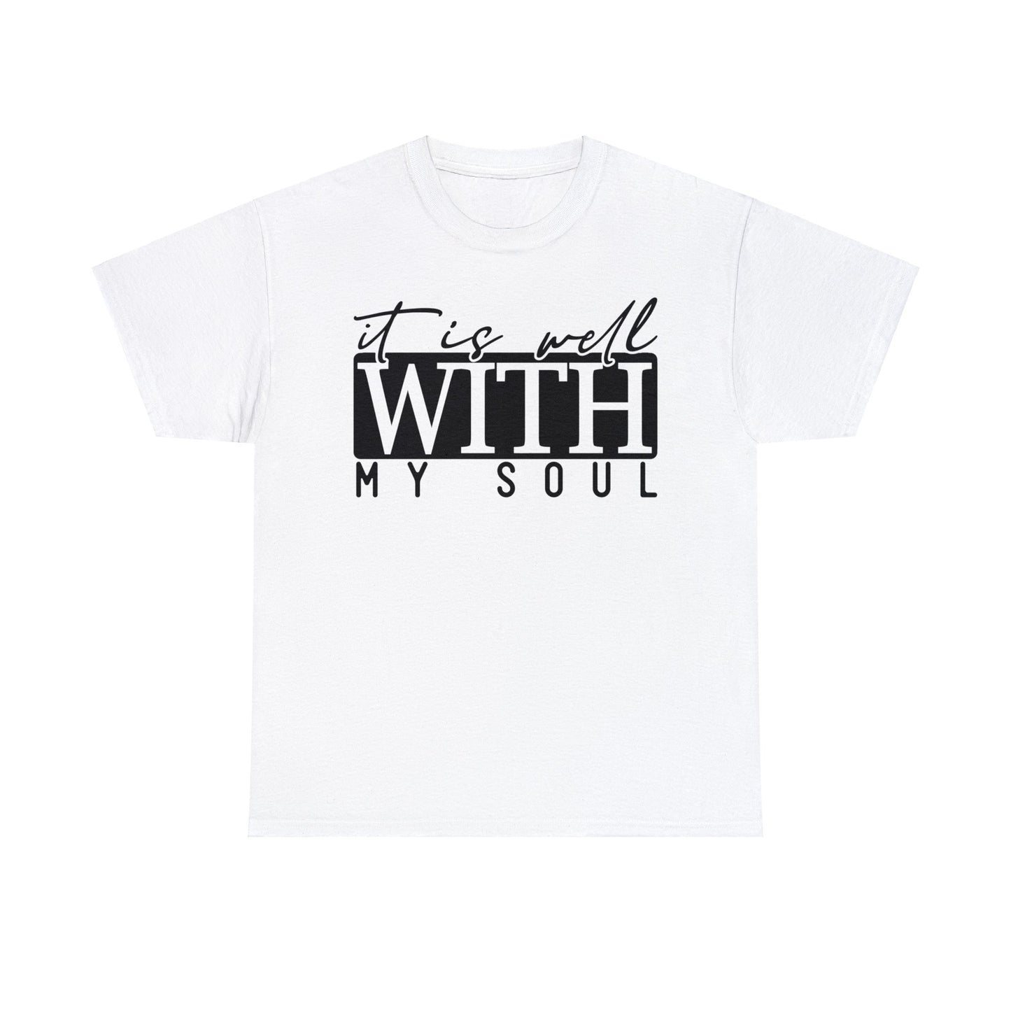 It Is Well With My Soul Shirt, Christian Shirt, Religious Shirt, Faith Tee (Faith-16)