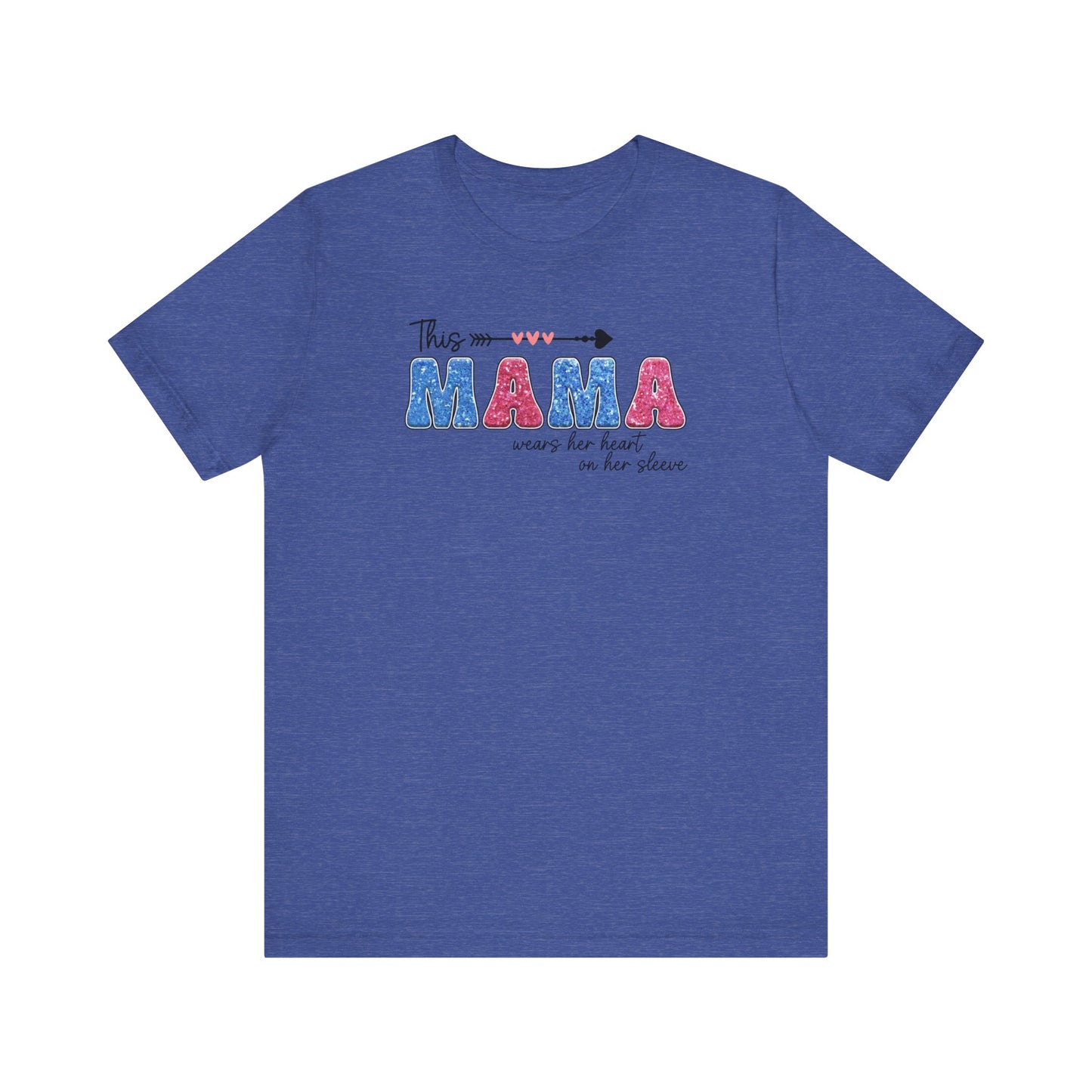 This Mama Wears Her Heart On Her Sleeve Shirt, Mother's Day Gift, Mom Tee, Mama Tshirt (Mom-31)