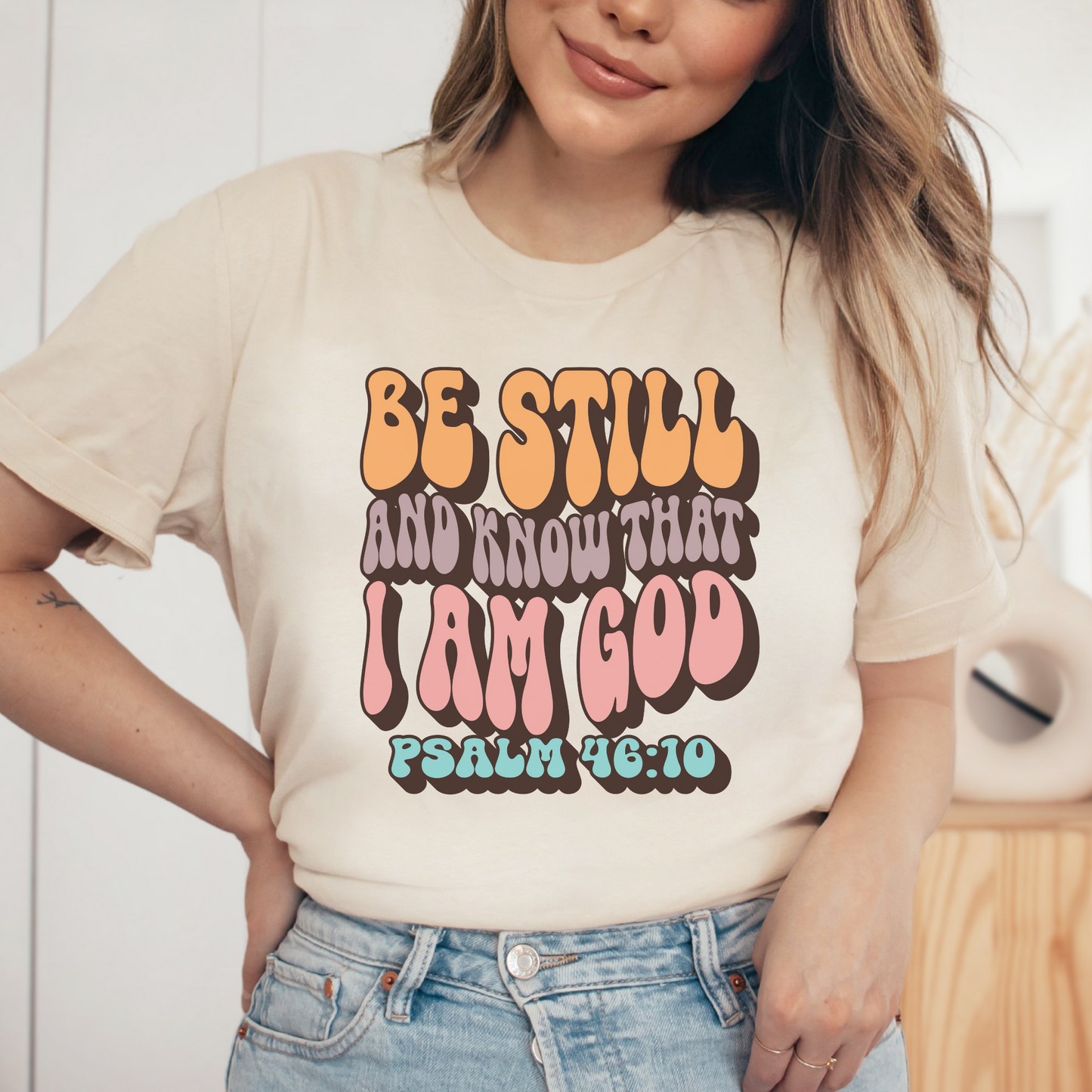 Be Still And Know That I Am God Shirt, Christian Shirt, Religious Shirt, Faith Tee (Faith-20)