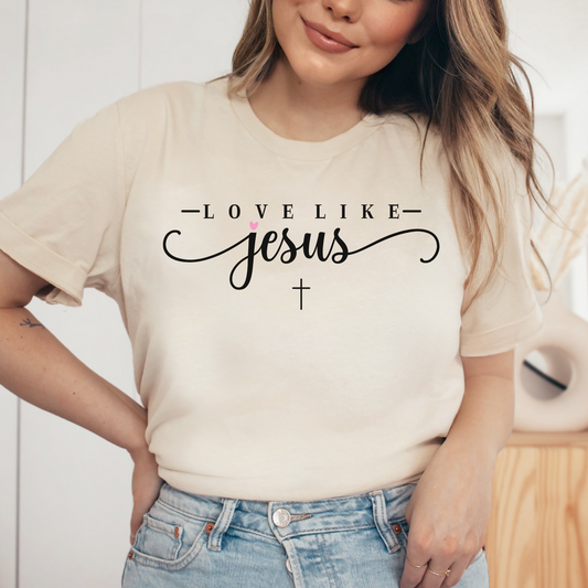 Love Like Jesus Shirt, Christian Shirt, Religious Shirt, Faith Tee (Faith-25)