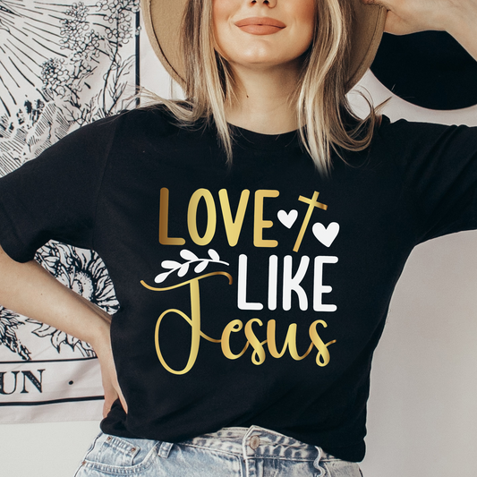 Love Like Jesus Shirt, Christian Shirt, Religious Shirt, Faith Tee (Faith-34)