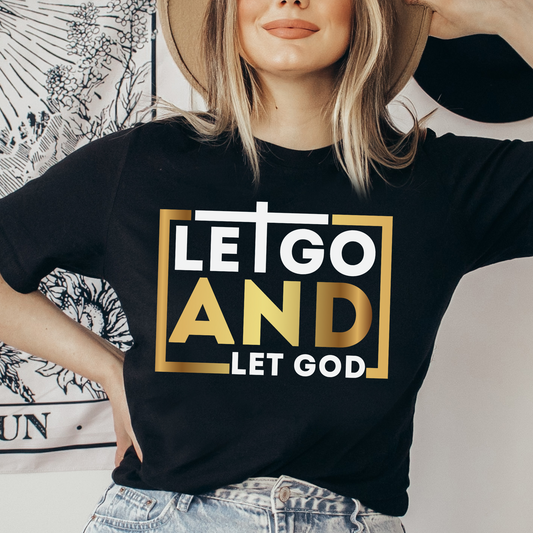 Let Go And Let God Shirt, Christian Shirt, Religious Shirt, Faith Tee (Faith-37)
