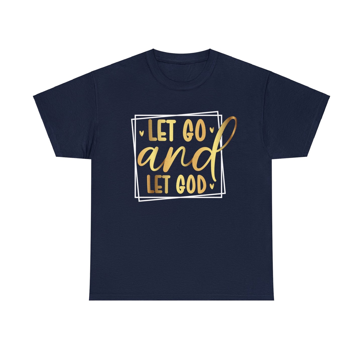 Let Go And Let God Shirt, Christian Shirt, Religious Shirt, Faith Tee (Faith-38)