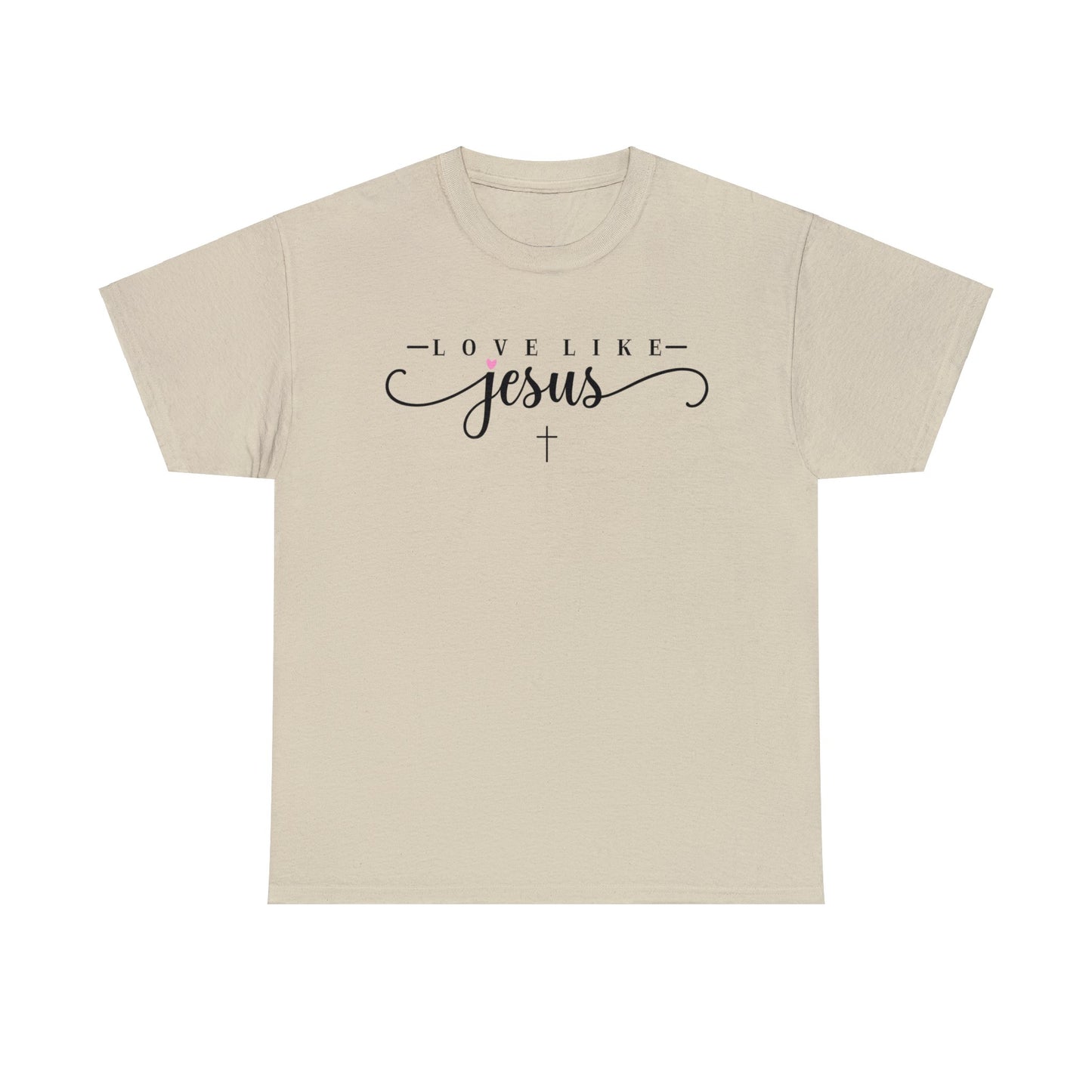 Love Like Jesus Shirt, Christian Shirt, Religious Shirt, Faith Tee (Faith-25)