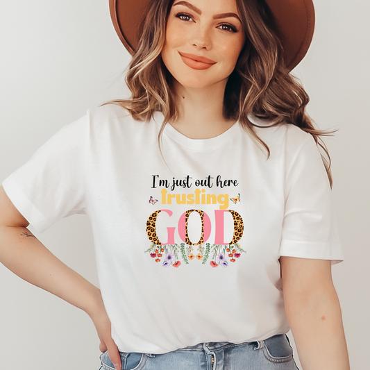I'm Just Out Here Trusting God Shirt, Mother's Day Gift, Mom Floral Tee, Mama Tshirt (Mom-24)