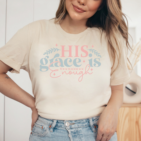 His Grace Is Enough Shirt, Christian Shirt, Religious Shirt, Faith Tee (Faith-7)