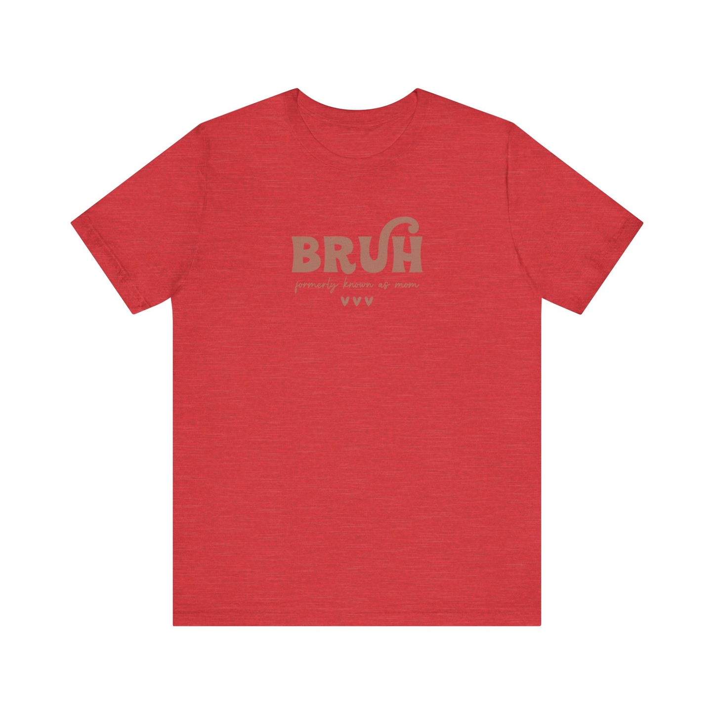 Bruh Formerly Known As Mom Tee, Mother's Day Gift, Funny Mom Shirt, Mama Tshirt (Mom-49)